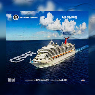 [Music] Mr Gbafun – Cruise (M&M By Blaqdan)