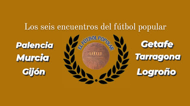 Los seis encuentros del fútbol popular