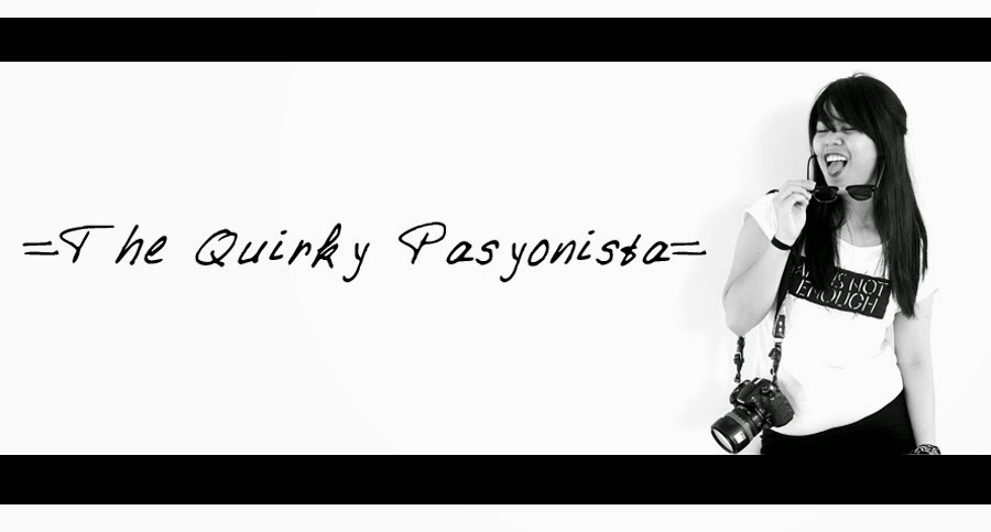 =THE QUIRKY PASYONISTA=