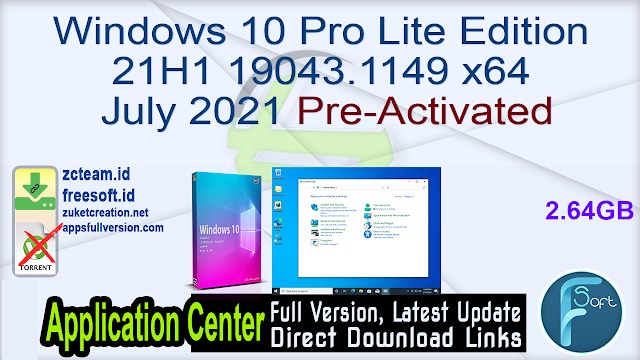 Windows 10 Pro Lite Edition 21H1 19043.1149 x64 July 2021 Pre-Activated_ ZcTeam.id