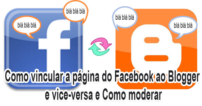 Como vincular a página do Facebook ao Blogger e vice-versa e Como moderar Como vincular a página do Facebook ao Blogger e vice-versa e Como moderar