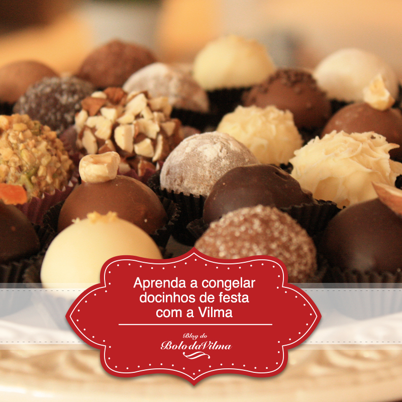 Bolo da Vilma Aprenda a congelar docinhos de festa com a vilma