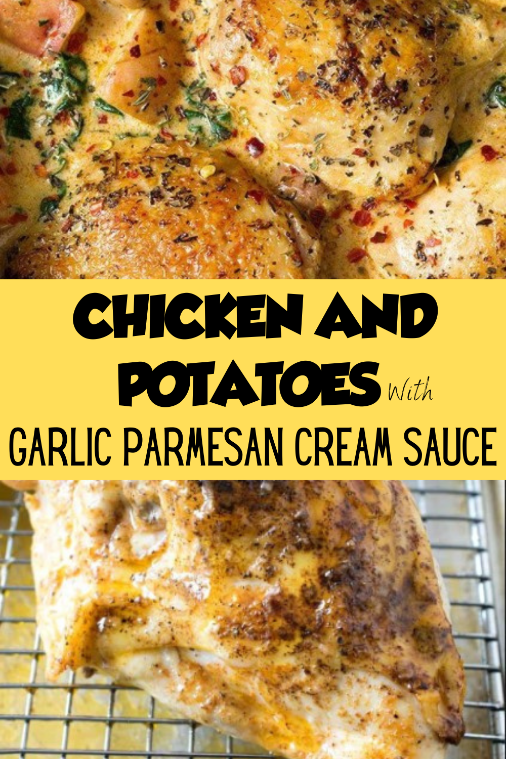 CHICKEN AND POTATOES WITH GARLIC PARMESAN CREAM SAUCE