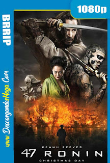 47 Ronin La Leyenda del Samurai (2013) HD 1080p Latino