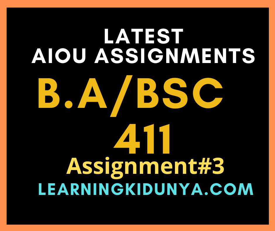 AIOU Solved Assignments 3 Code 411