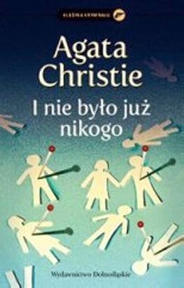 Agatha Christie I nie było już nikogo Dziesięciu murzynków wierszyk opinia recenzja kamil czyta książki morderstwo najlepszy kryminał dolnośląskie 1939 tajemnicza wyspa ofiary zbrodnie