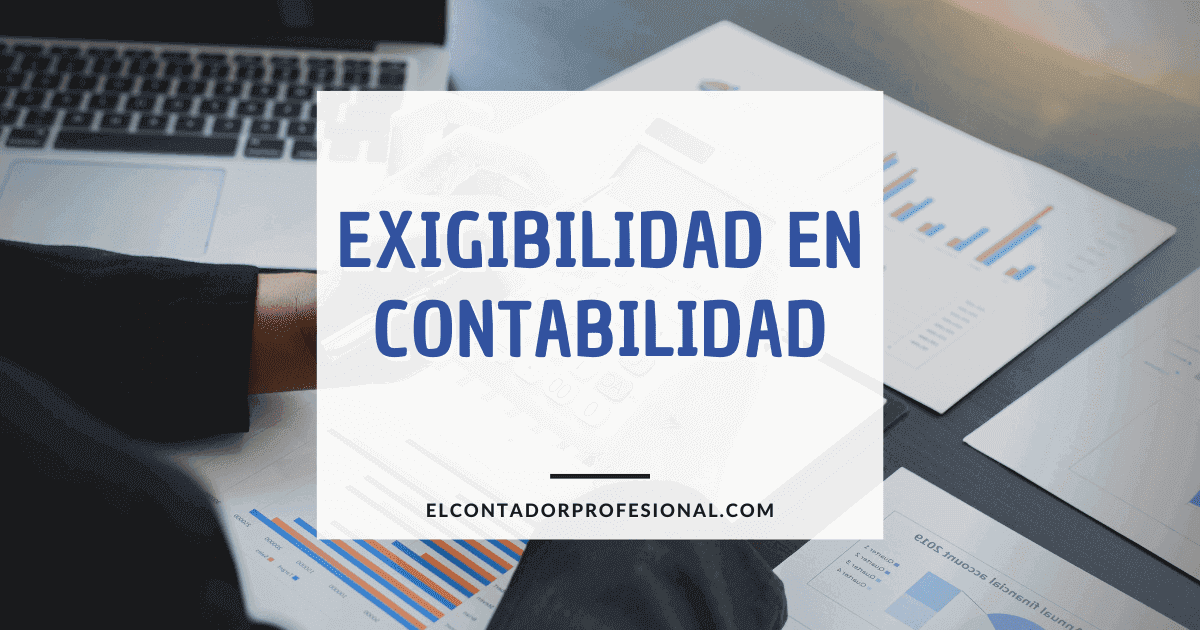 exigibilidad en contabilidad