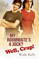 My roomate is a jock? Well, crap! | Jock #1 | Wade Kelly My roomate is a jock? Well, crap! | Jock #1 | Wade Kelly