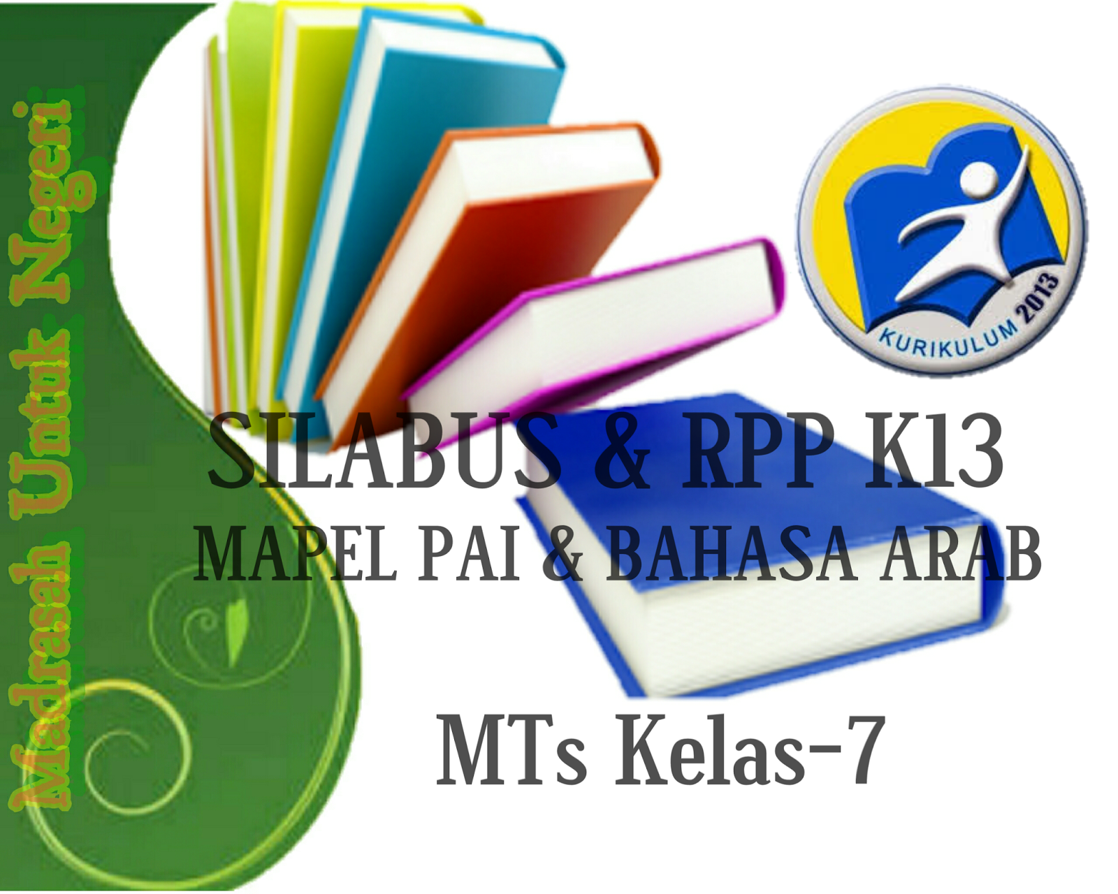 SILABUS DAN RPP K13 MAPEL PAI DAN BAHASA ARAB MTs (Kelas - 7)