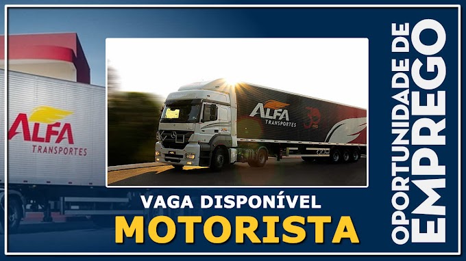 Alfa Transportes abre vagas para Motorista 