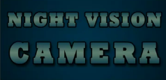 Night vision camera:  Convierte tu android en una camara de vision nocturna