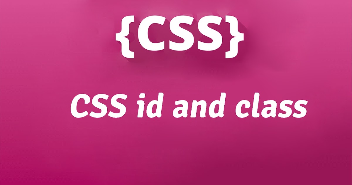 CSS id and class