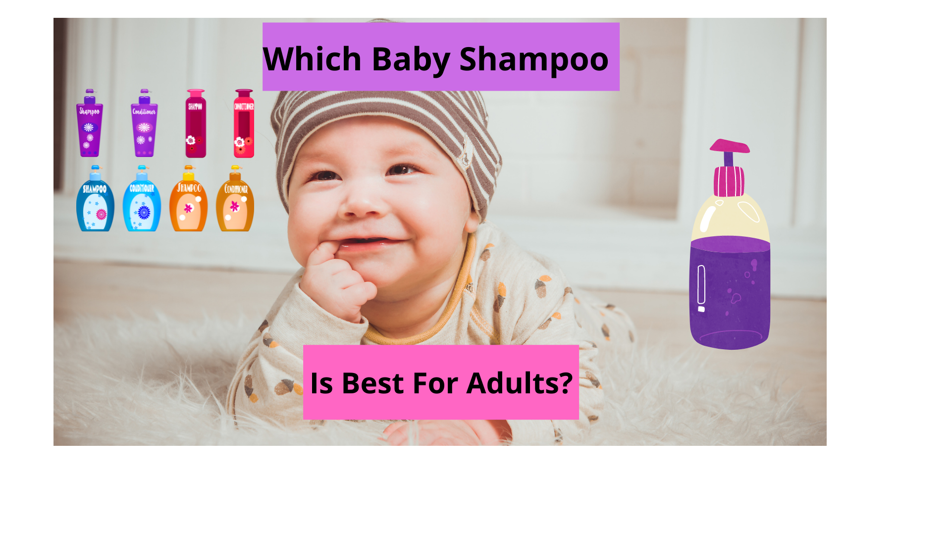 Is it safe for adults to use children’s shampoo? Which Baby Shampoo Is