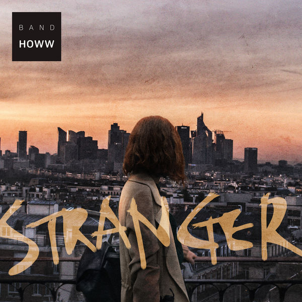 HOWW – A Stranger – Single