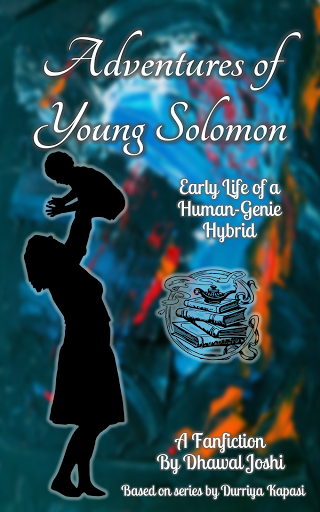 Adventures of Young Solomon - Genie Series Fanfiction - Chapter 5