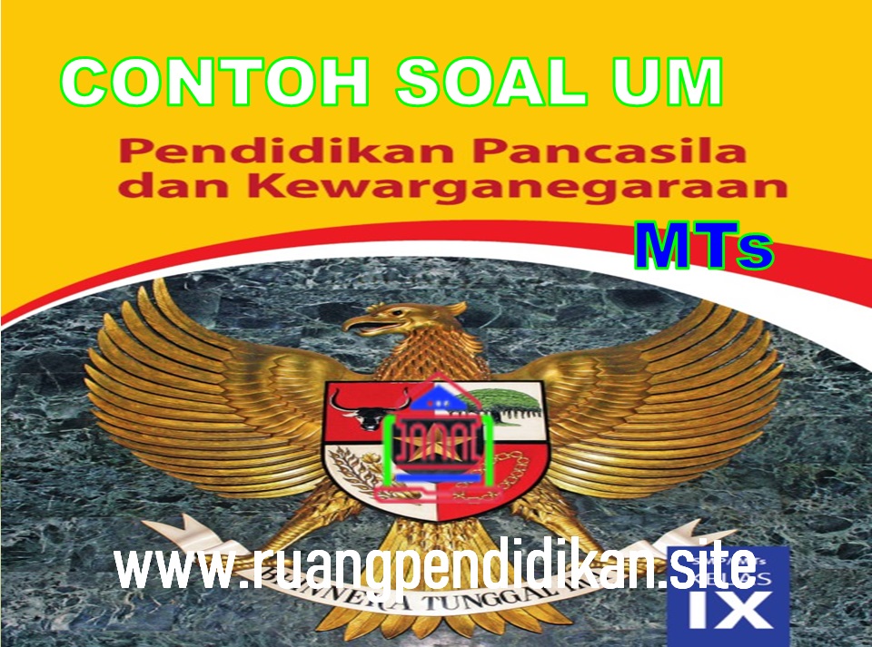 Contoh Soal Ujian Madrasah Mapel Ppkn Jenjang Mts Ruang Pendidikan
