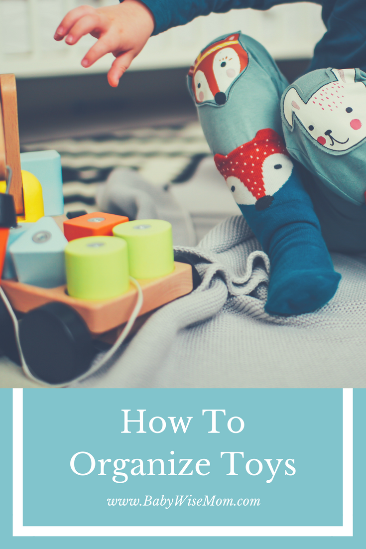 How To Organize Toys Chronicles of a Babywise Mom