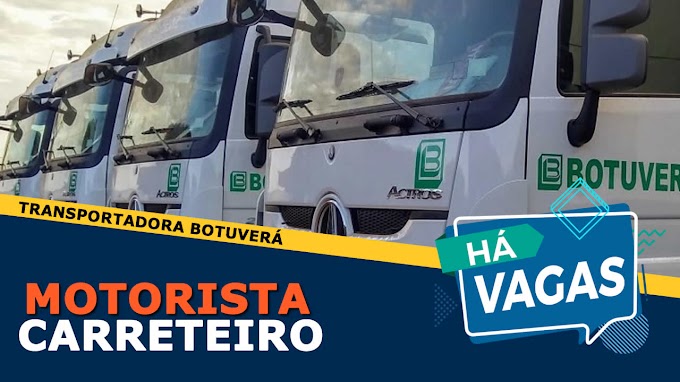 Transportadora Botuverá abre vagas para Motorista 