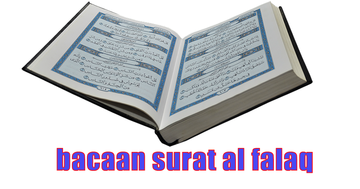 Bacaan Dan Terjemahan Surat Al Falaq Lengkap Latin Dan Arab Solderku