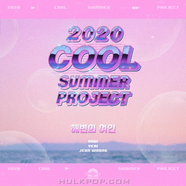 RAVI, YERI, JEON WOONG (AB6IX) – FEVER Music 2020 Cool Summer Project Vol.1 ‘Woman on the beach’ – Single