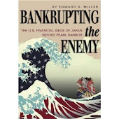 Bankrupting the Enemy: The U.S. Financial Siege of Japan Before Pearl Harbor