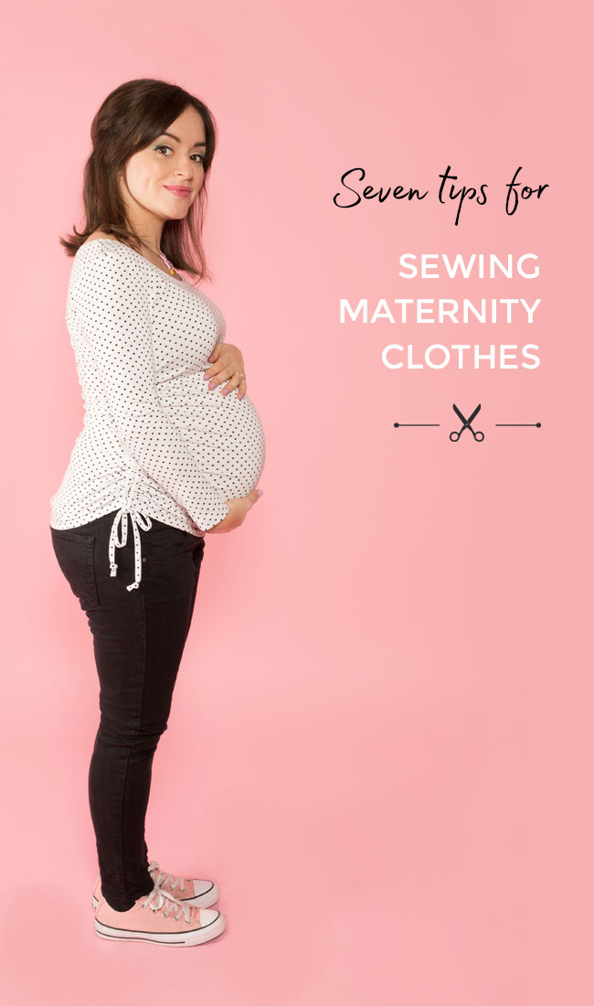Seven Tips for Sewing Maternity Clothes - Tilly and the Buttons