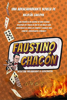 Faustino Chacón : Detective Prejubilado e Ilusionista - Nicolás Caicoya Gallerand