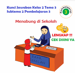 Lengkap Kunci Jawaban Kelas 2 Tema 3 Subtema 2 Pembelajaran 3 Kunci Jawaban Tematik Lengkap Terbaru Simplenews