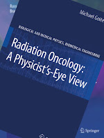 Radiation Oncology: A Physicist's Eye View, by Michael Goitein, superimposed on Intermediate Physics for Medicine and Biology.