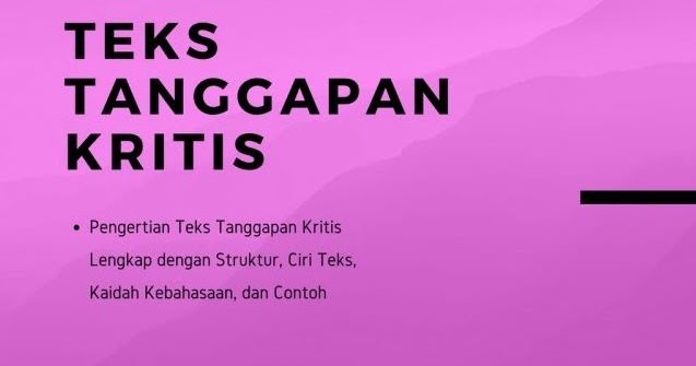 Materi Teks Tanggapan Kritis Dan 30 Contoh Soal Teks Tanggapan Kritis Beserta Jawabannya Informasi Dunia Pendididkan Materi Teks Tanggapan Kritis Dan 30 Contoh Soal Teks Tanggapan Kritis Beserta Jawabannya Informasi Dunia Pendididkan