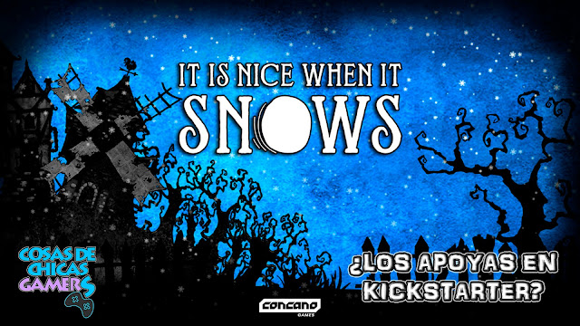 IT IS NICE WHEN IT SNOWS KICKSTARTER