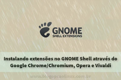 Instalando extensões no GNOME Shell pelo Google Chrome, Opera ou Vivaldi