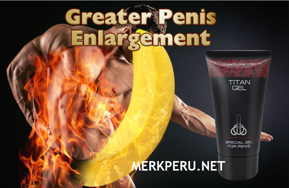 GEL TITAN PERU 983083554 WhatsApp agrandar el pene como usar