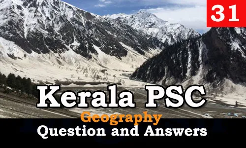 Kerala PSC Geography Question and Answers - 31