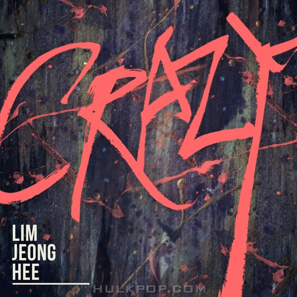Lim Jeong Hee – CRAZY – Single