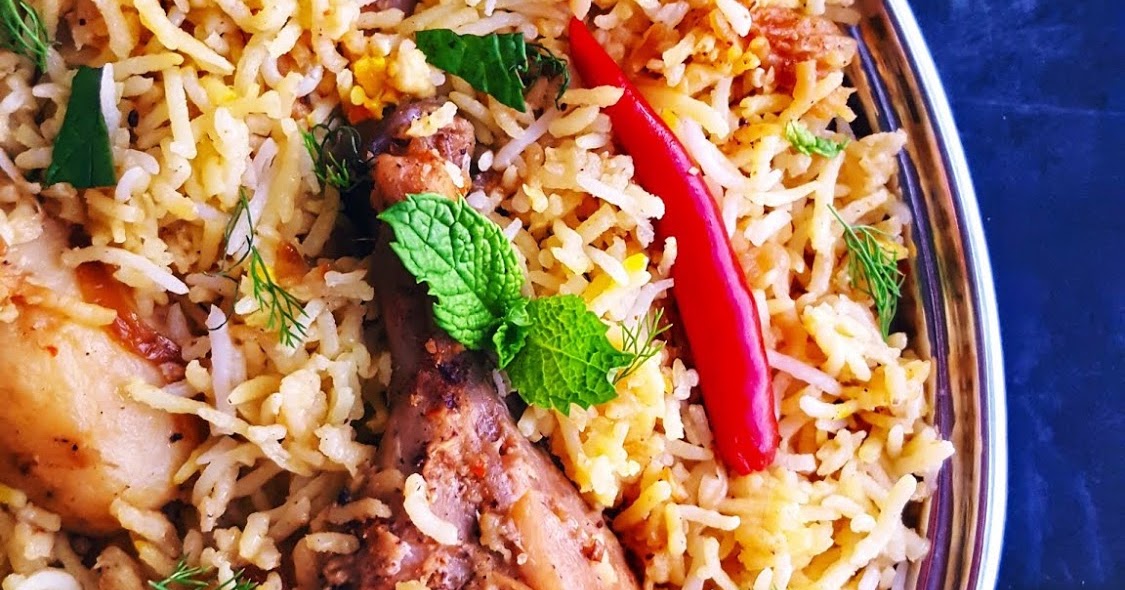 My Tryst With Food And Travel Dhaka Style Kacchi Chicken Biryani