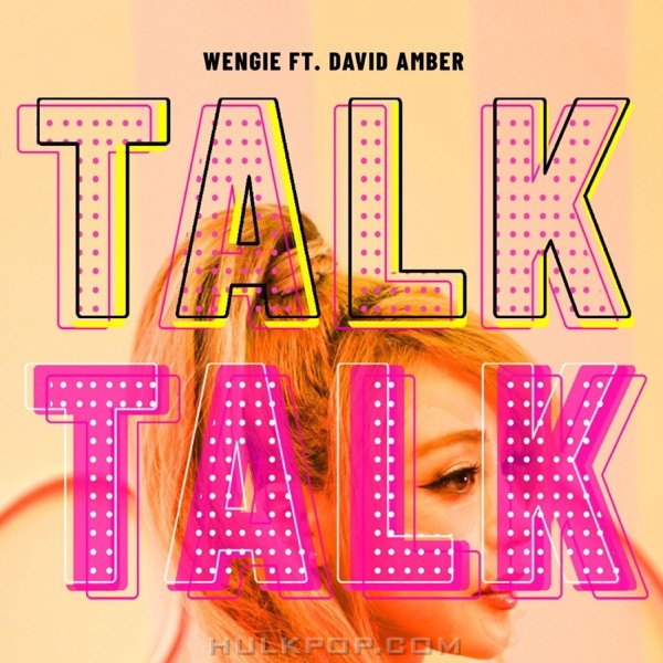 WENGIE – Talk Talk – Single