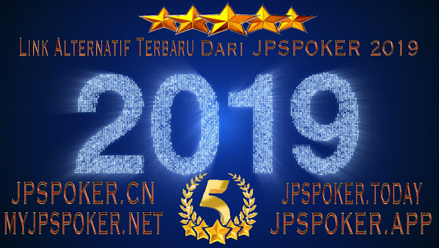 LINK ALTERNATIF TERBARU DARI JPSPOKER 2019