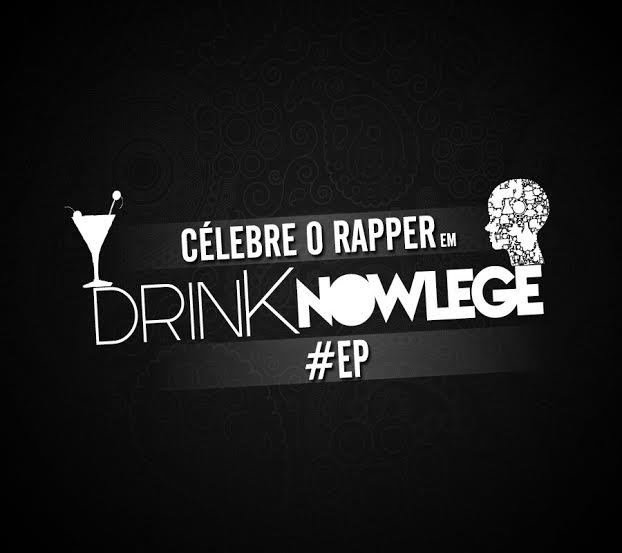Célebre o Rapper Apresenta: EP Drink Nowlege // Download Free
