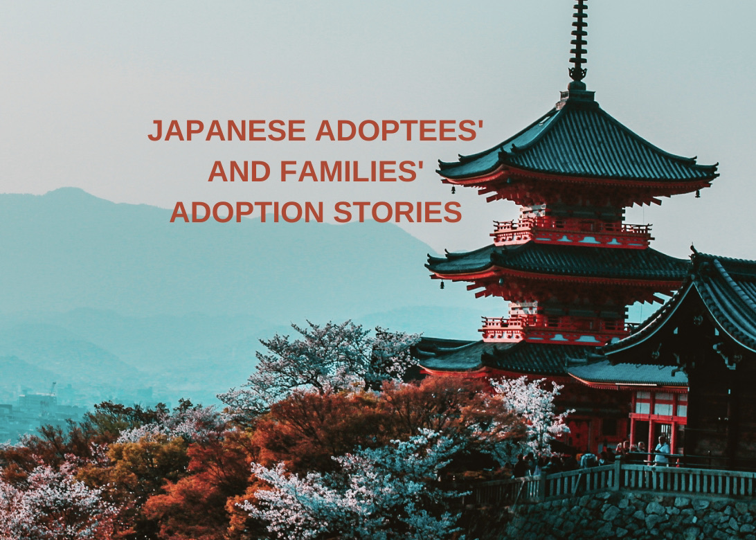 Japanese Adoptees' and Families' Adoption Stories My Adoption Story