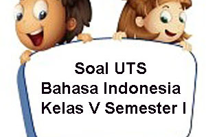 Materi Bahasa Indonesia Kelas 5 Sd Semester 1 Kurikulum 2013