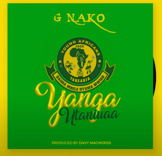 AUDIO | G Nako – Yanga Utaniuaa (Mp3 Audio Download)