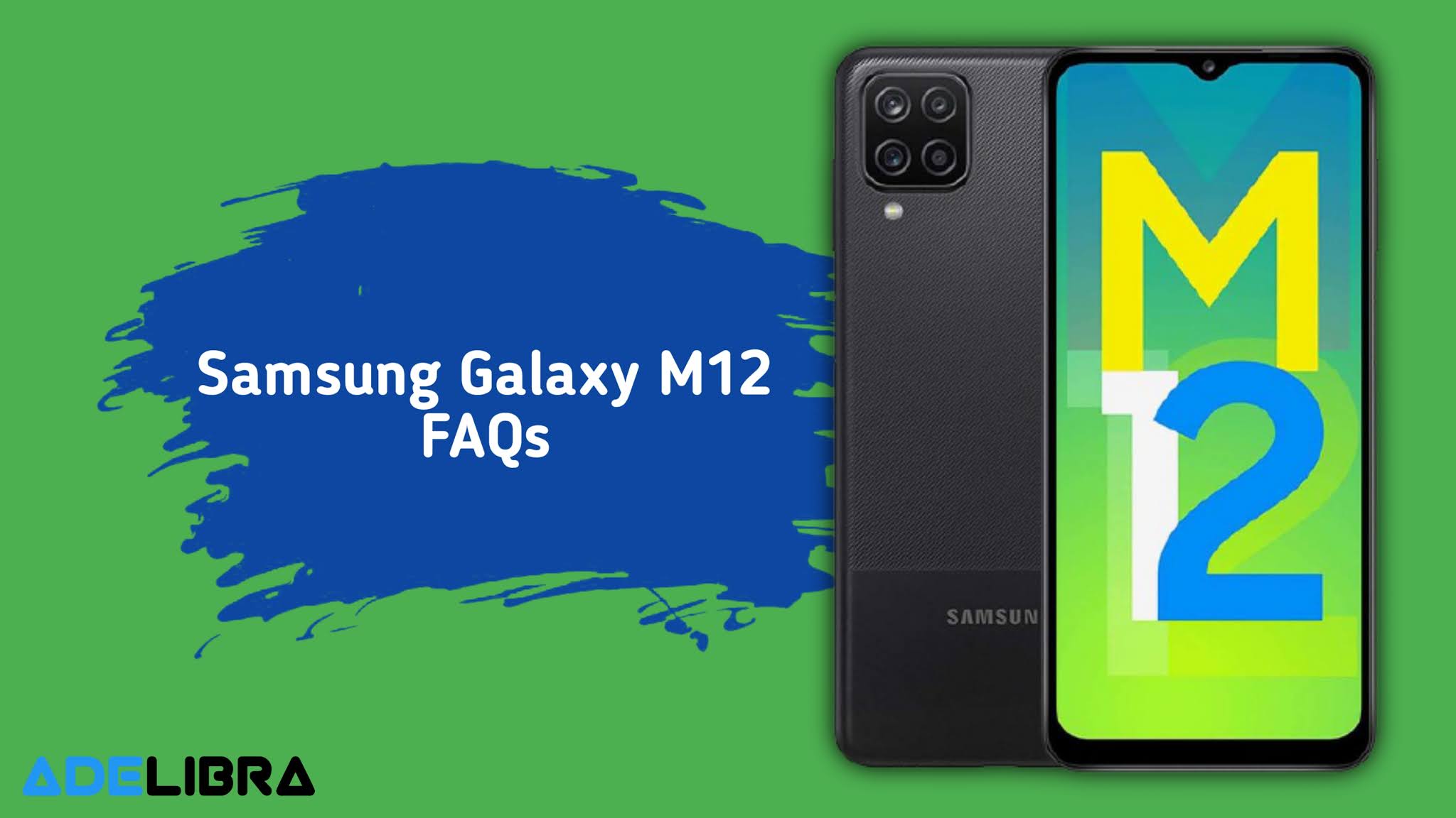 Samsung Galaxy M12 FAQs