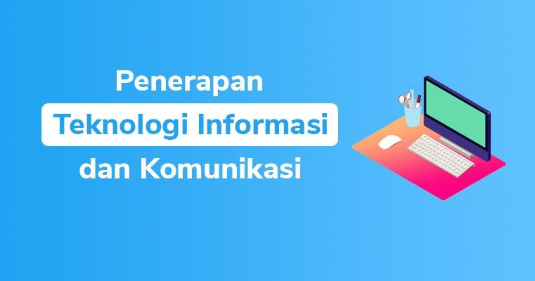 Jenis Jenis Penerapan Teknologi Informasi Dan Komunikasi Coldeja Blog Seputar Informasi Menarik Unik Dan Bermanfaat