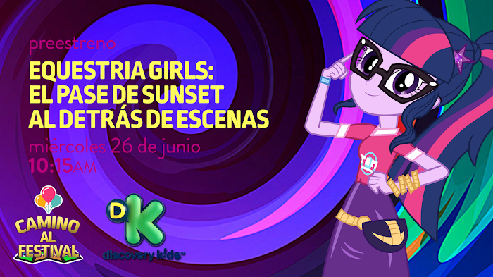 ¡Pre-estreno! Equestria Girls: El Pase de Sunset al Detrás de Escenas - Discovery Kids México