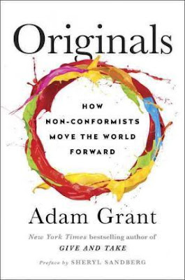 Originals: How Non-Conformists Move the World Originals: How Non-Conformists Move the World