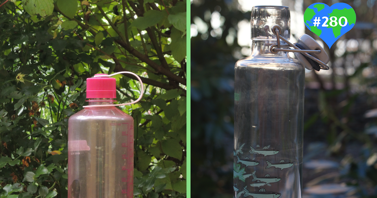 280 Drinking from glass instead of plastic reusable bottle