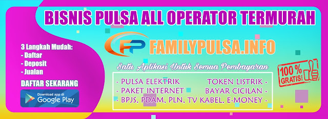 Family Pulsa Distributor Agen Pulsa Elektrik Paket Data Token Pln Ppob Termurah