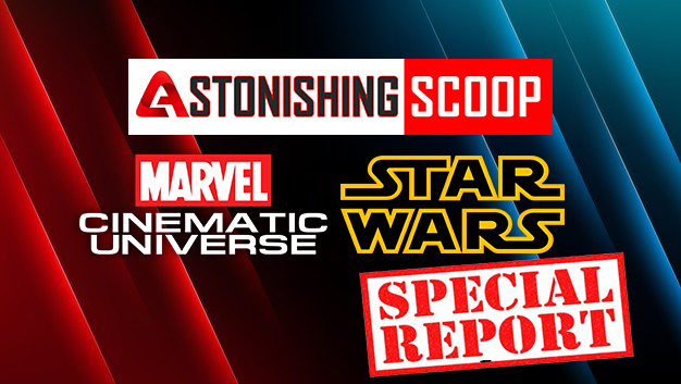 EXCLUSIVE : Berita Perkembangan MCU & Star Wars | Astonishing Scoop