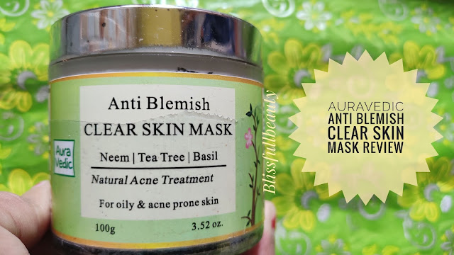 Auravedic Anti-blemish Face mask (Neem, tea tree , Basil) Review